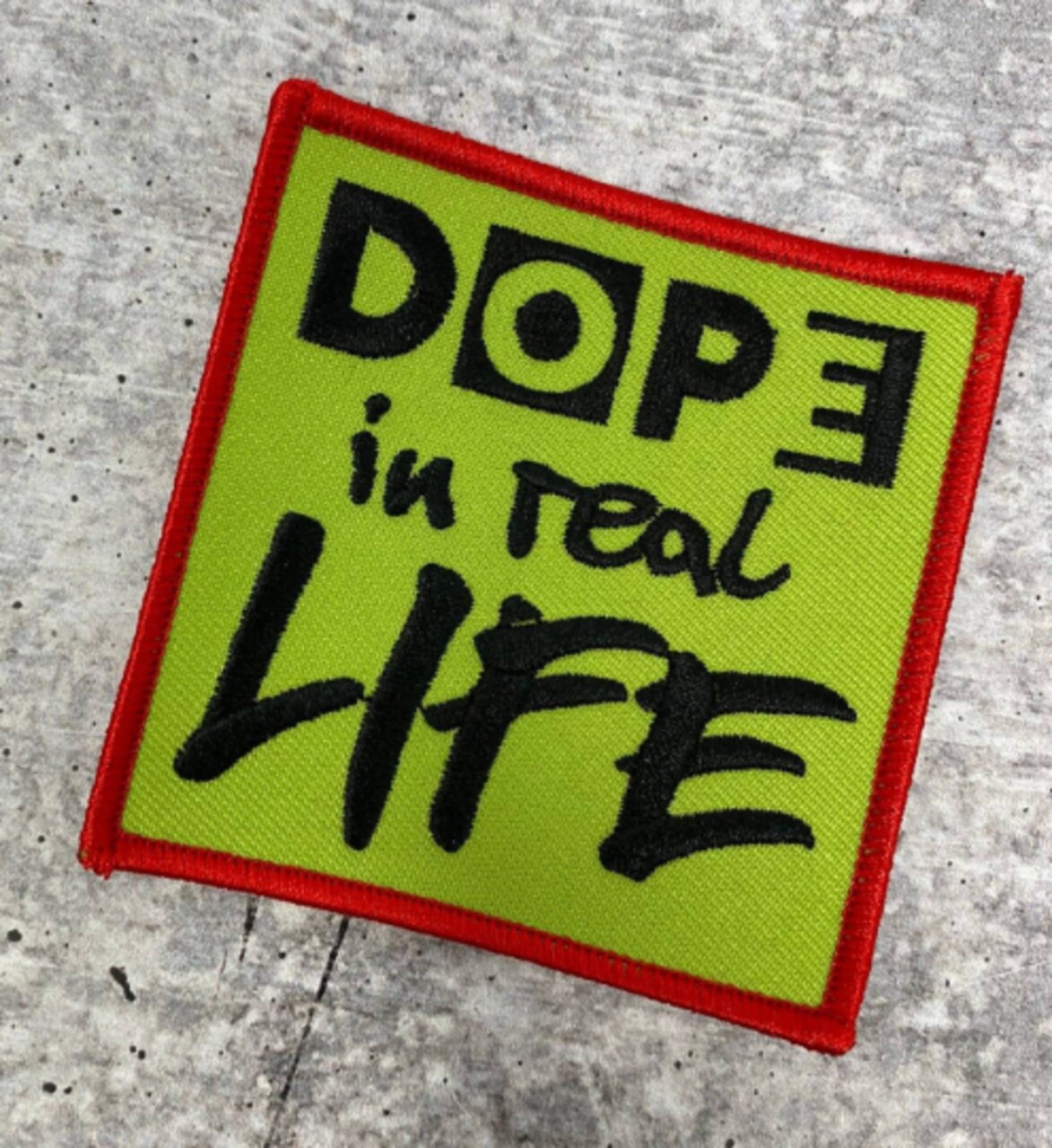 "Dope in Real Life", Iron-on Embroidered Patch, Statement Patches, Size 3" inches